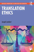Translation Ethics (Routledge Introductions to Translation and Interpreting)