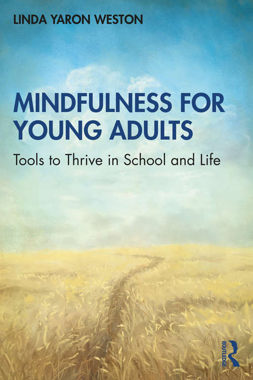Book cover of Mindfulness for Young Adults: Tools to Thrive in School and Life