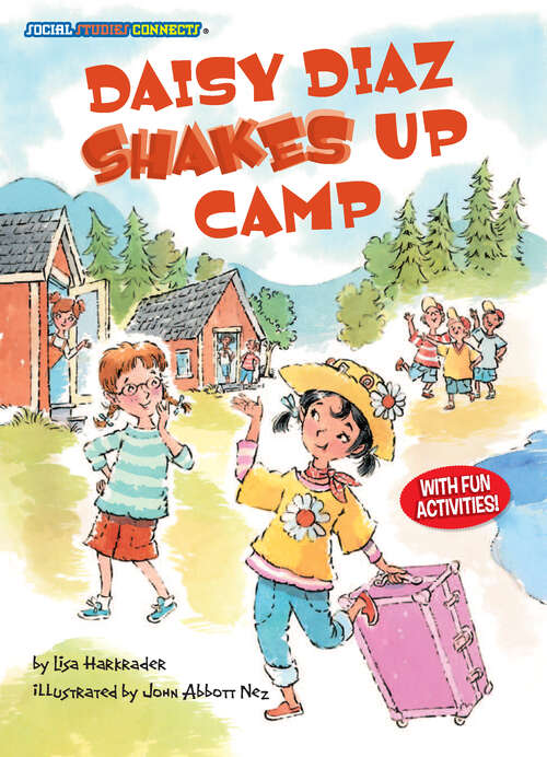 Book cover of Daisy Diaz Shakes Up Camp: Trade And Interdependence (Social Studies Connects)