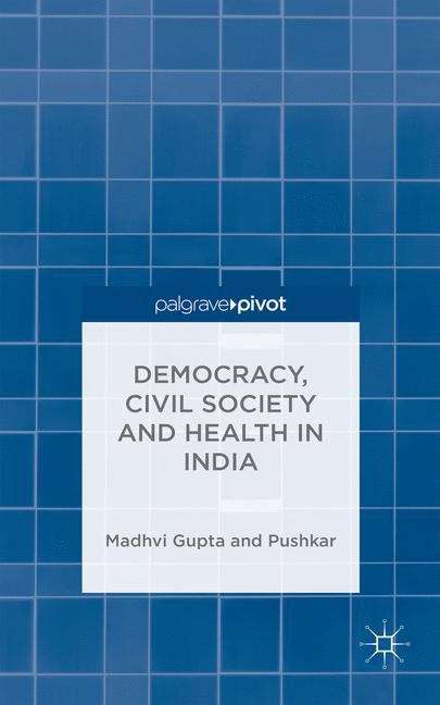 Book cover of Democracy, Civil Society, and Health in India