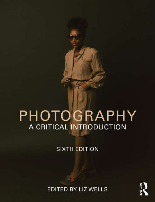Photography: A Critical Introduction