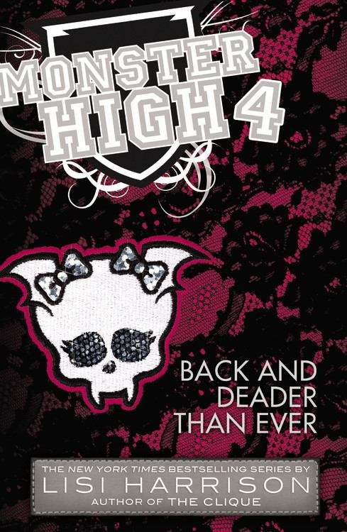 Book cover of Monster High 4: Back and Deader Than Ever
