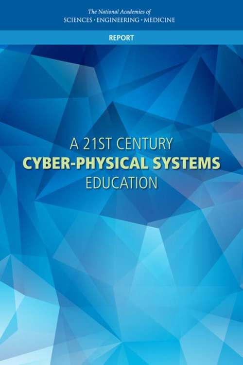 Book cover of A 21st Century Cyber-Physical Systems Education