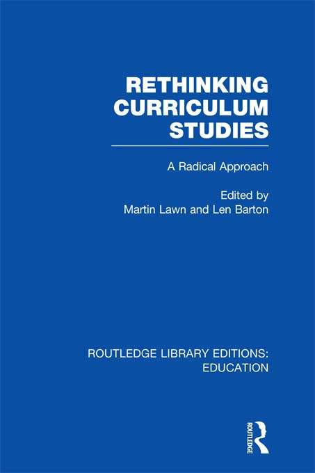 Rethinking Curriculum Studies (Routledge Library Editions: Education)
