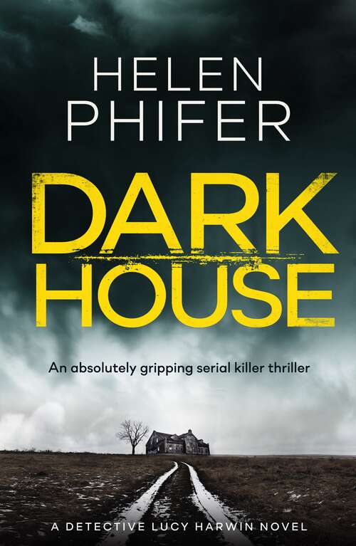 Book cover of Dark House: An absolutely gripping serial killer thriller
