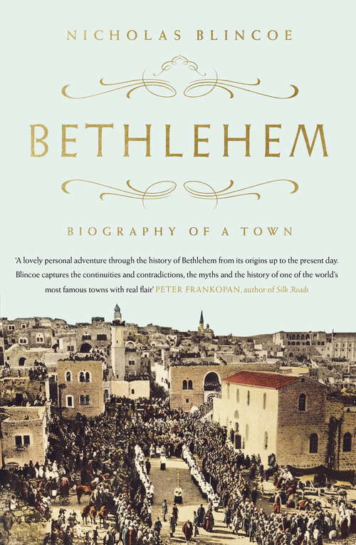 Book cover of Bethlehem: Biography of a Town