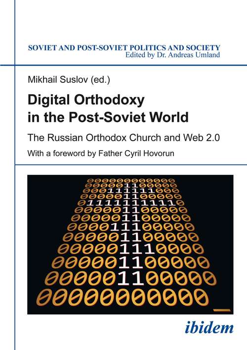 Book cover of Digital Orthodoxy in the Post-Soviet World: The Russian Orthodox Church and Web 2.0