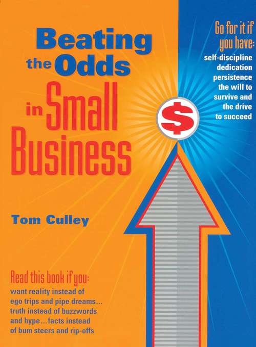Book cover of Beating the Odds in Small Business: The New Entrepreneur's Bible