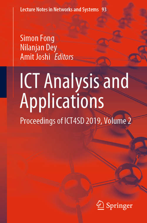 ICT Analysis and Applications: Proceedings of ICT4SD 2019, Volume 2 (Lecture Notes in Networks and Systems #93)