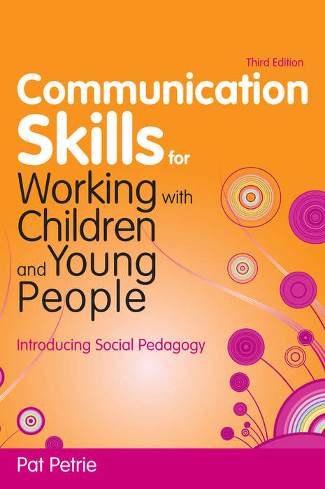 Book cover of Communication Skills for Working with Children and Young People