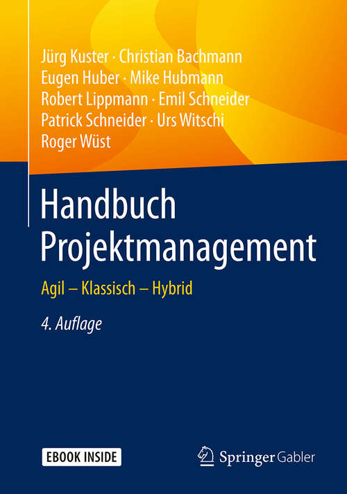 Handbuch Projektmanagement: Agil - Klassisch - Hybrid (Management for Professionals)