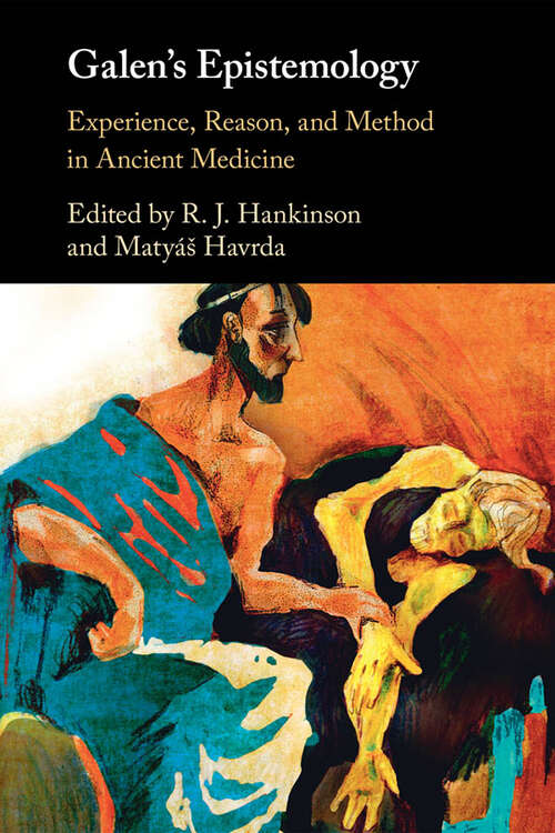 Book cover of Galen's Epistemology: Experience, Reason, and Method in Ancient Medicine