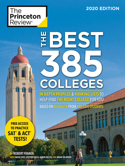 Book cover of The Best 385 Colleges, 2020 Edition: In-Depth Profiles & Ranking Lists to Help Find the Right College For You (College Admissions Guides)