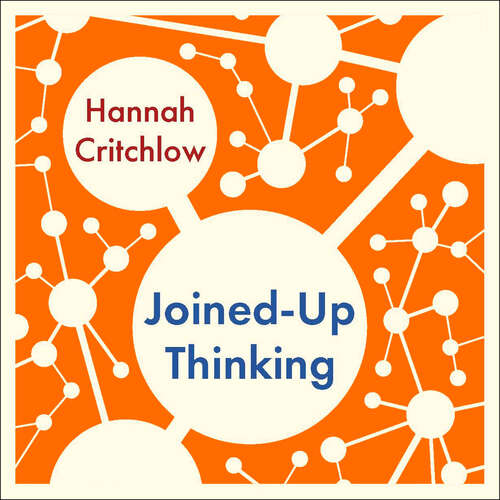 Book cover of Joined-Up Thinking: The Science of Collective Intelligence and its Power to Change Our Lives