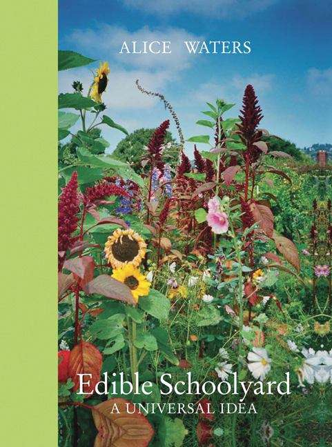 Edible Schoolyard: A Universal Idea