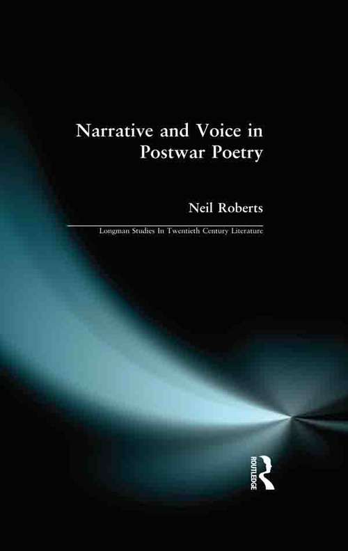 Book cover of Narrative and Voice in Postwar Poetry (Longman Studies In Twentieth Century Literature)
