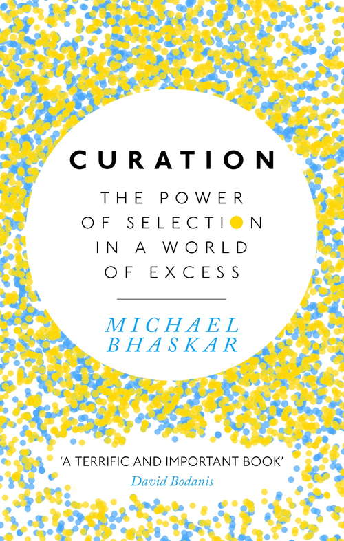 Book cover of Curation: The power of selection in a world of excess