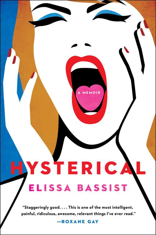 Book cover of Hysterical: A Memoir