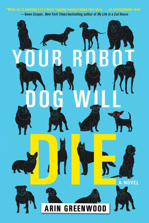 Book cover of Your Robot Dog Will Die