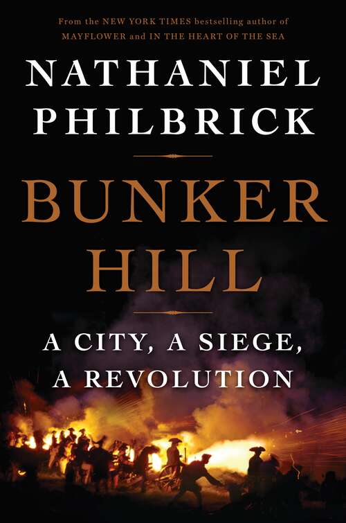Book cover of Bunker Hill: A City, a Siege, a Revolution
