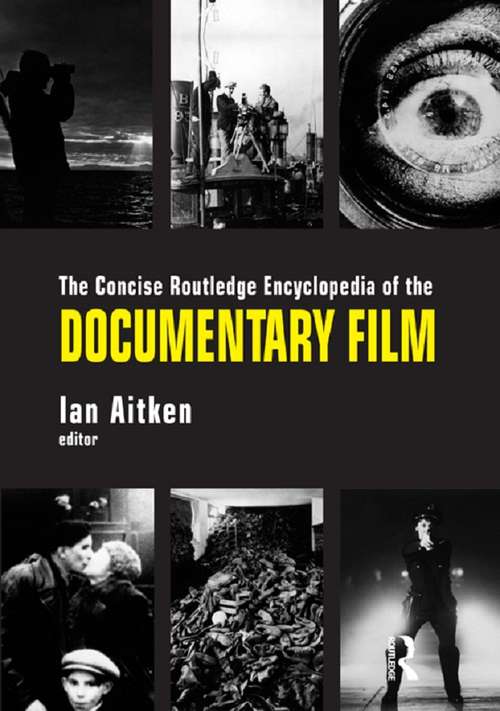 Book cover of The Concise Routledge Encyclopedia of the Documentary Film