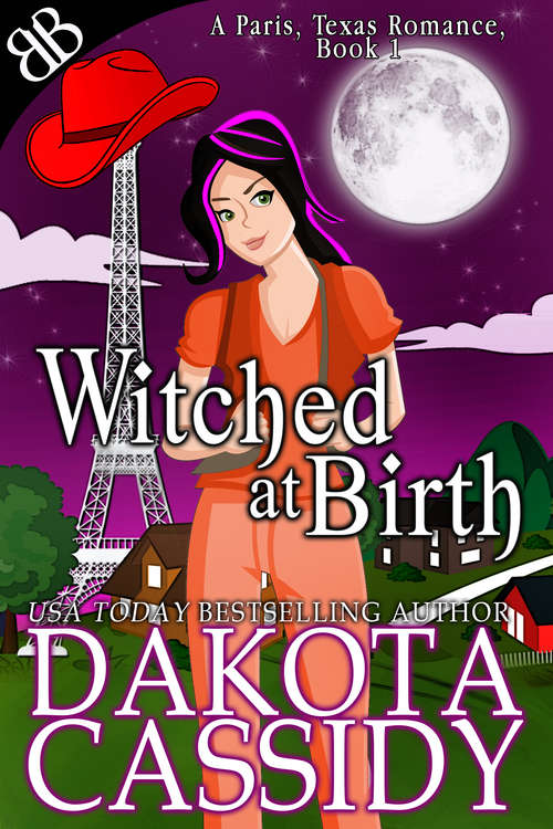 Book cover of Witched At Birth (A Paris, Texas Romance #1)