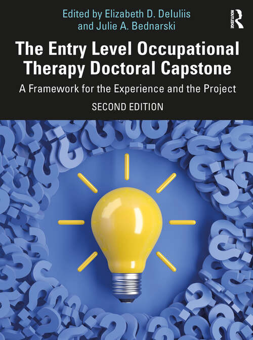 Book cover of The Entry Level Occupational Therapy Doctoral Capstone: A Framework for the Experience and the Project (2)