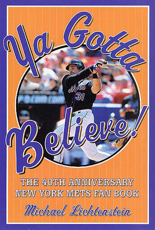Book cover of Ya Gotta Believe!