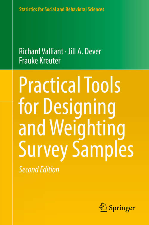 Practical Tools for Designing and Weighting Survey Samples (Statistics For Social And Behavioral Sciences Ser. #51)