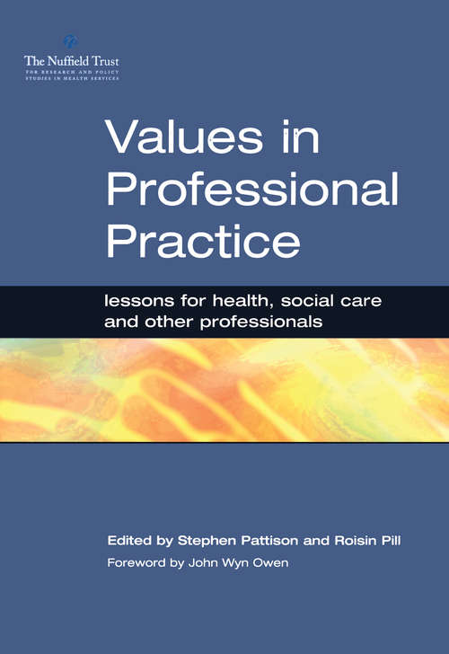 Values in Professional Practice: Lessons for Health, Social Care and Other Professionals