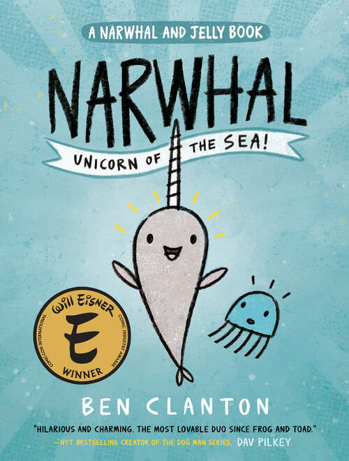 Book cover of Narwhal: Unicorn Of The Sea (A Narwhal and Jelly Book #1)