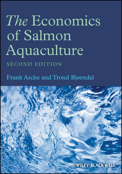 Book cover of The Economics of Salmon Aquaculture (2) (Fishing News Books #10)