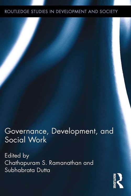 Governance, Development, and Social Work (Routledge Studies in Development and Society #36)
