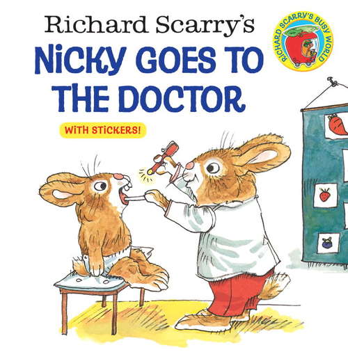 Book cover of Richard Scarry's Nicky Goes to the Doctor