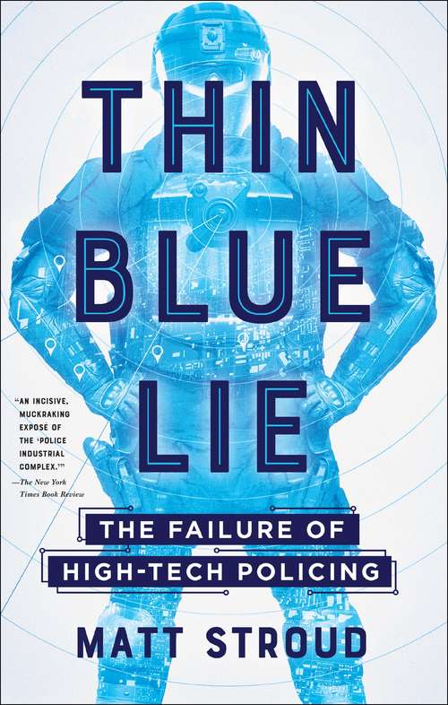 Book cover of Thin Blue Lie: The Failure of High-Tech Policing