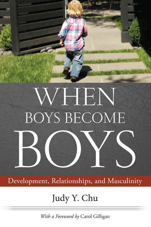 Book cover of When Boys Become Boys: Development, Relationships, and Masculinity