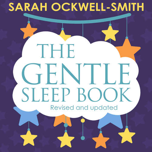 Book cover of The Gentle Sleep Book: Gentle, No-Tears, Sleep Solutions for Parents of Newborns to Five-Year-Olds (Gentle #5)