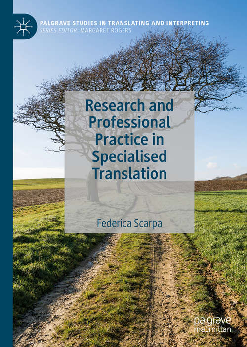 Book cover of Research and Professional Practice in Specialised Translation (1st ed. 2020) (Palgrave Studies in Translating and Interpreting)