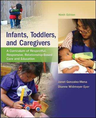 Book cover of Infants, Toddlers, and Caregivers: A Curriculum of Respectful, Responsive, Relationship-Based Care and Education