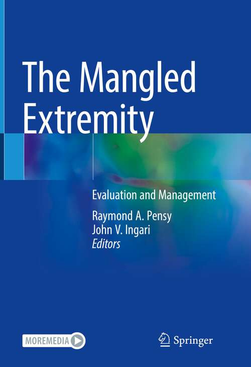 Book cover of The Mangled Extremity: Evaluation and Management (1st ed. 2021)