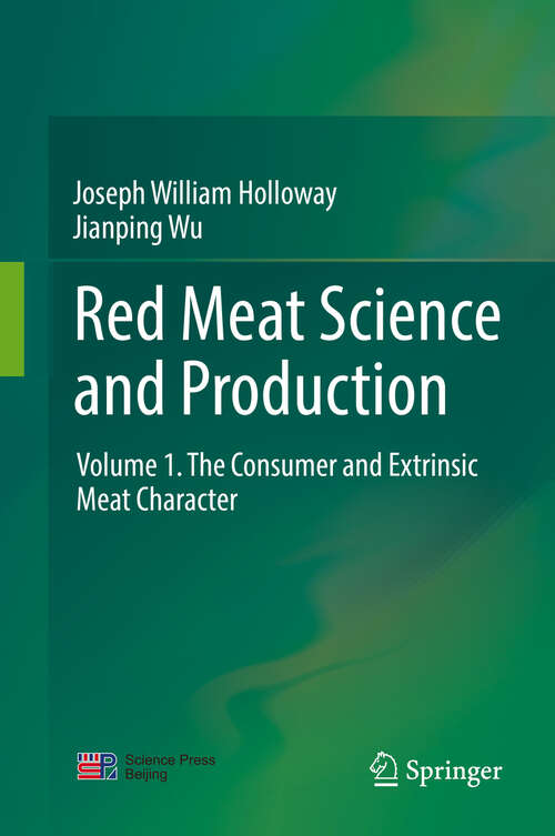 Red Meat Science and Production: Volume 1. The Consumer and Extrinsic Meat Character