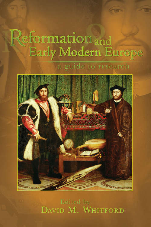Book cover of Reformation and Early Modern Europe: A Guide to Research (Sixteenth Century Essays & Studies #79)
