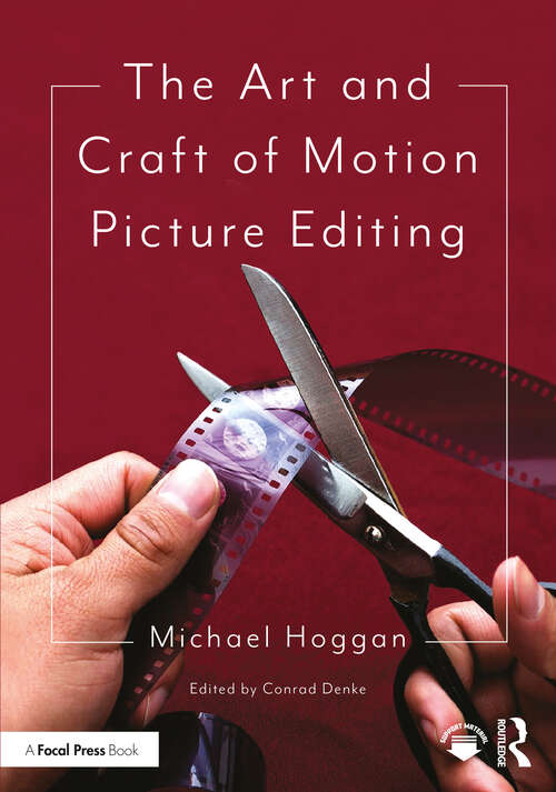 The Art and Craft of Motion Picture Editing