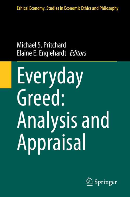 Everyday Greed: Analysis and Appraisal (Ethical Economy #58)