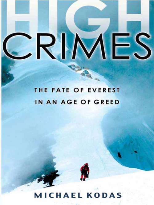 Book cover of High Crimes: The Fate of Everest in an Age of Greed