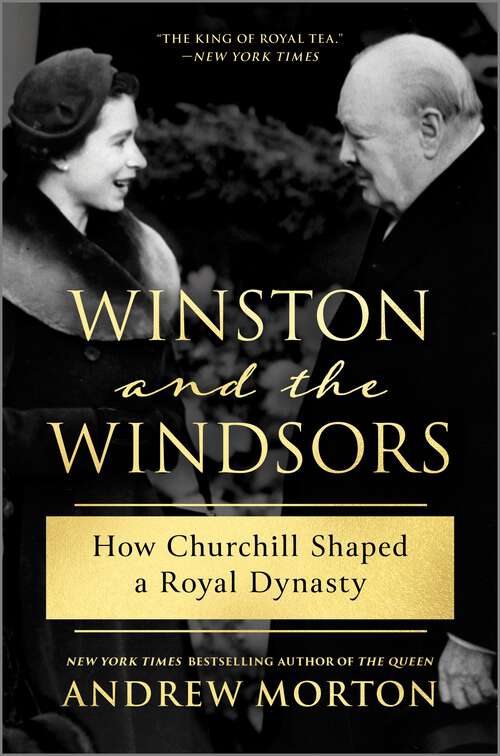 Book cover of Winston and the Windsors: How Churchill Shaped a Royal Dynasty (Original)