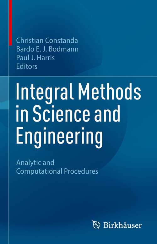 Book cover of Integral Methods in Science and Engineering: Analytic and Computational Procedures (1st ed. 2023)