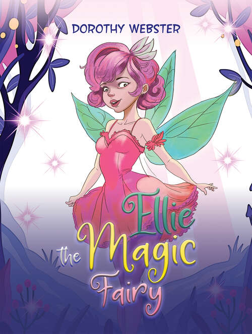 Book cover of Ellie the Magic Fairy