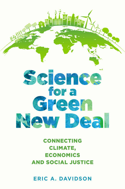 Book cover of Science for a Green New Deal: Connecting Climate, Economics, and Social Justice