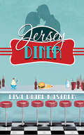 Jersey Diner: Say You're Only for Me